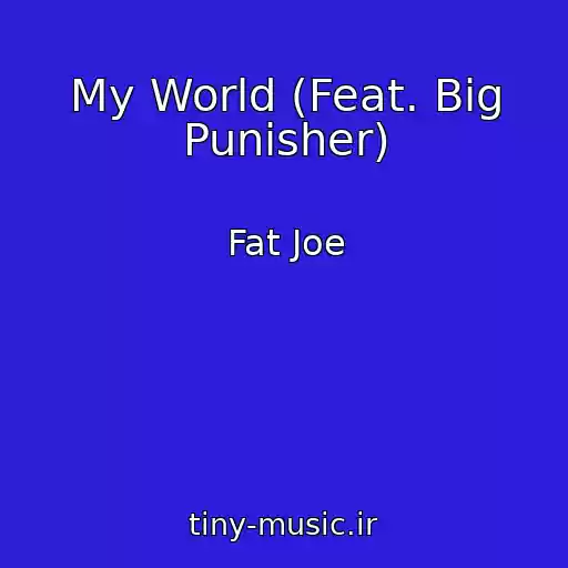 کاور آهنگ My World (Feat. Big Punisher) از Fat Joe
