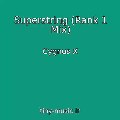 کاور آهنگ Superstring (Rank 1 Mix) از Cygnus X