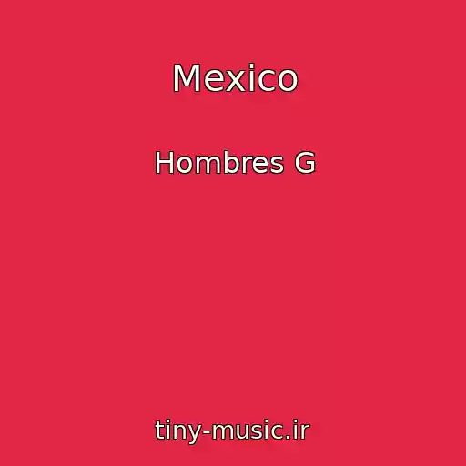 کاور آهنگ Mexico از Hombres G
