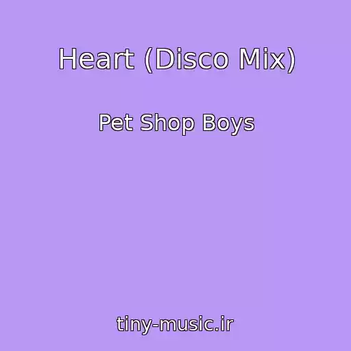 کاور آهنگ Heart (Disco Mix) از Pet Shop Boys