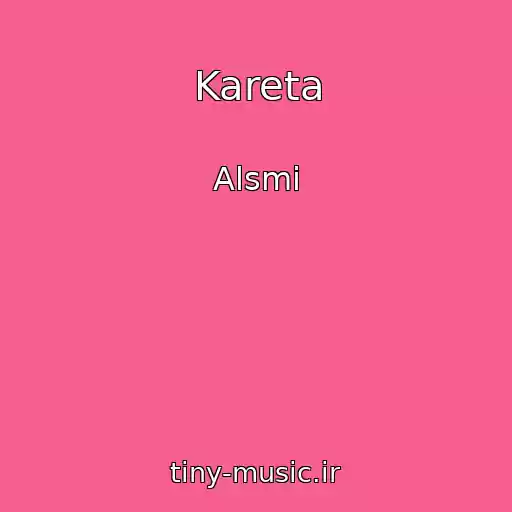 کاور آهنگ Kareta از Alsmi
