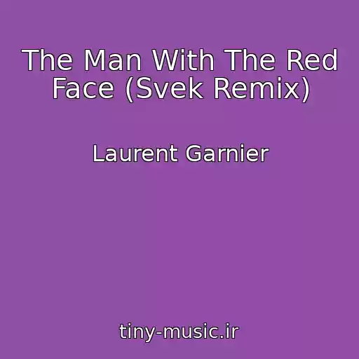 کاور آهنگ The Man With The Red Face (Svek Remix) از Laurent Garnier