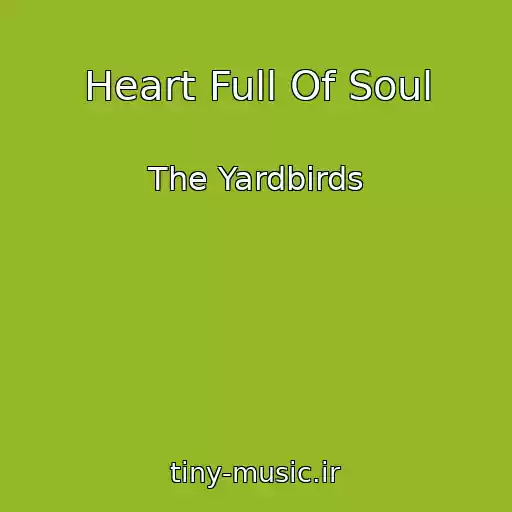 کاور آهنگ Heart Full Of Soul از The Yardbirds