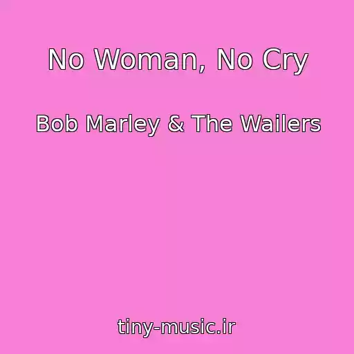 کاور آهنگ No Woman, No Cry از Bob Marley & The Wailers