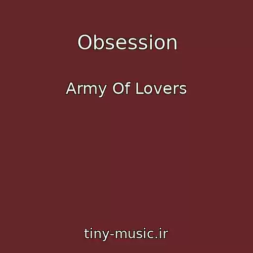 کاور آهنگ Obsession از Army Of Lovers