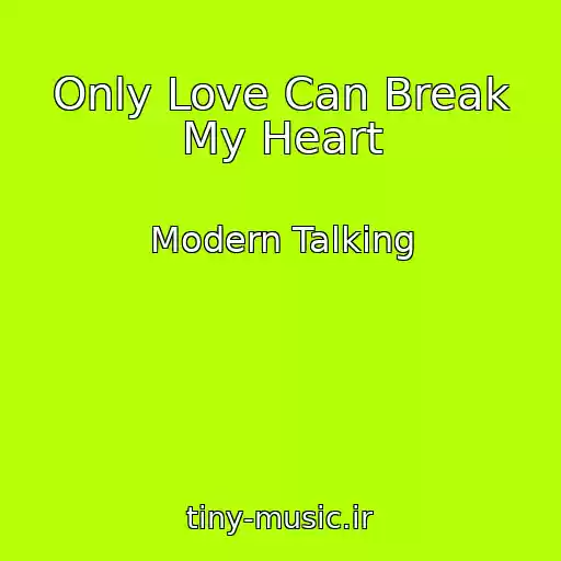 کاور آهنگ Only Love Can Break My Heart از Modern Talking