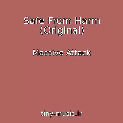 کاور آهنگ Safe From Harm (Original) از Massive Attack