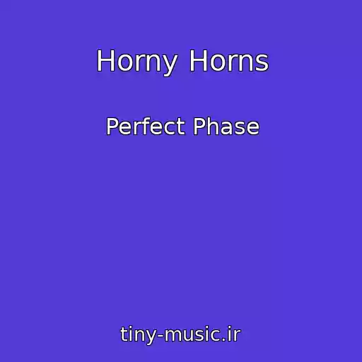کاور آهنگ Horny Horns از Perfect Phase