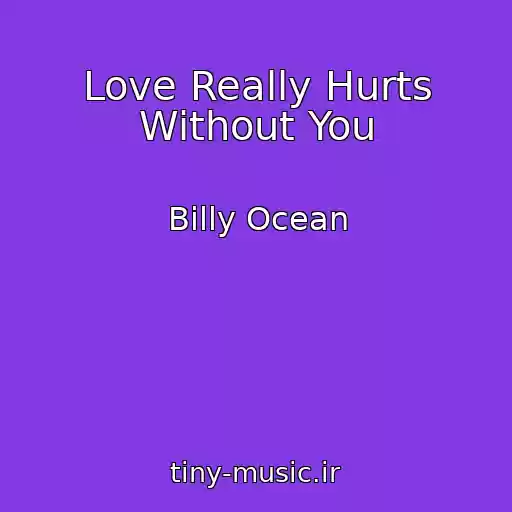 کاور آهنگ Love Really Hurts Without You از Billy Ocean