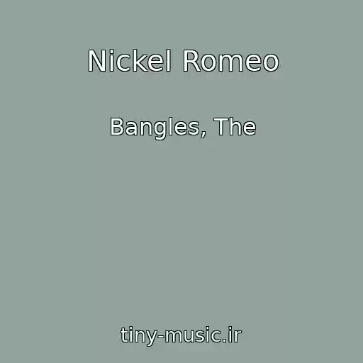 کاور آهنگ Nickel Romeo از Bangles, The