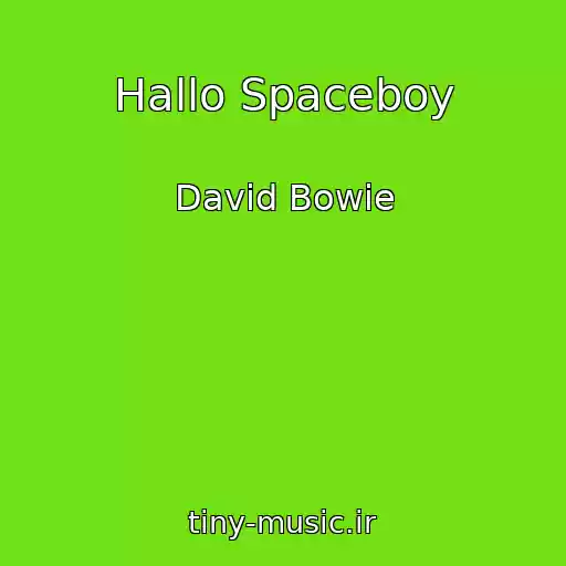 کاور آهنگ Hallo Spaceboy از David Bowie