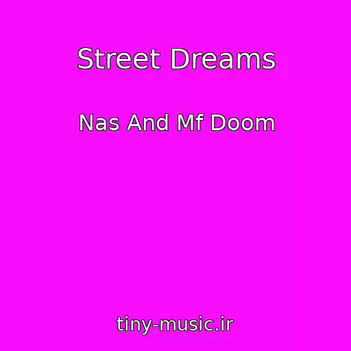 کاور آهنگ Street Dreams از Nas And Mf Doom