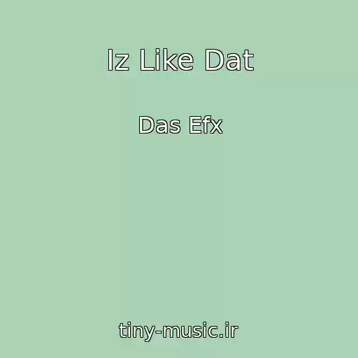 کاور آهنگ Iz Like Dat از Das Efx