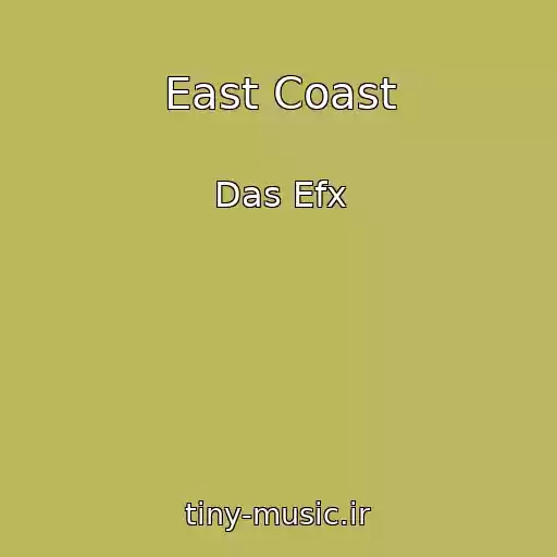 کاور آهنگ East Coast از Das Efx