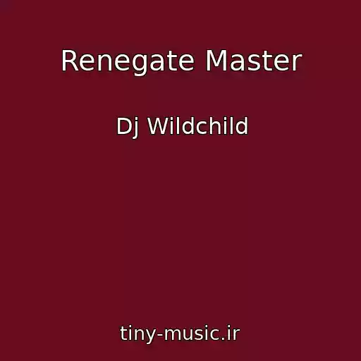 کاور آهنگ Renegate Master از Dj Wildchild