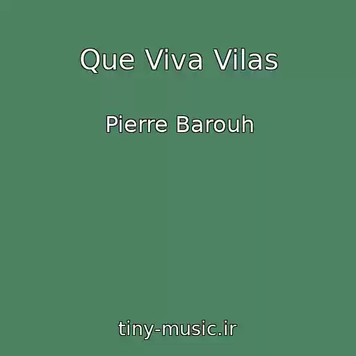 کاور آهنگ Que Viva Vilas از Pierre Barouh