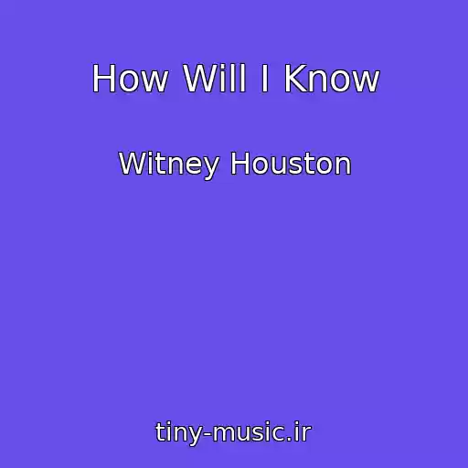 کاور آهنگ How Will I Know از Witney Houston