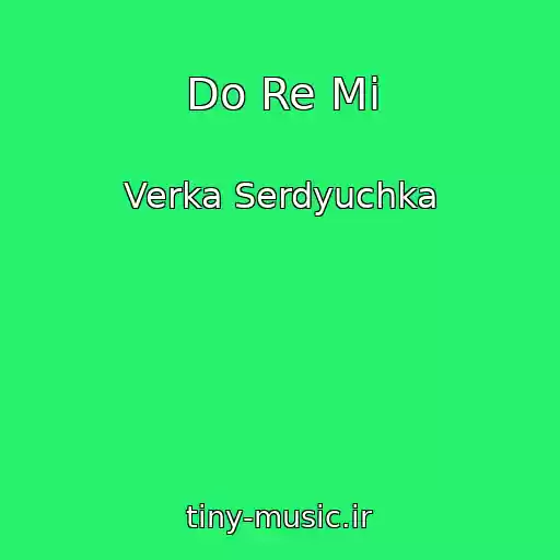 کاور آهنگ Do Re Mi از Verka Serdyuchka