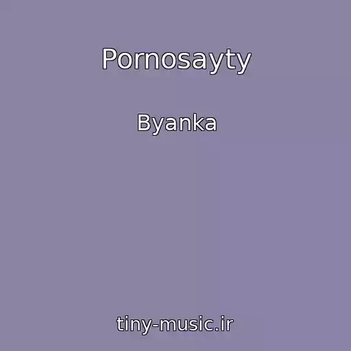 کاور آهنگ Pornosayty از Byanka