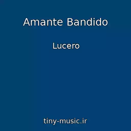 کاور آهنگ Amante Bandido از Lucero