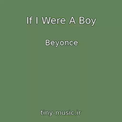 کاور آهنگ If I Were A Boy از Beyonce