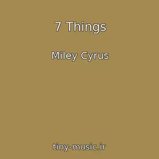 کاور آهنگ 7 Things از Miley Cyrus