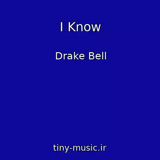 کاور آهنگ I Know از Drake Bell