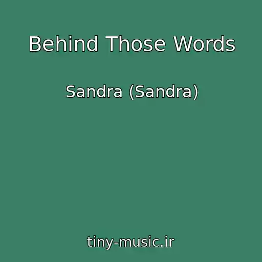 کاور آهنگ Behind Those Words از Sandra (Sandra)