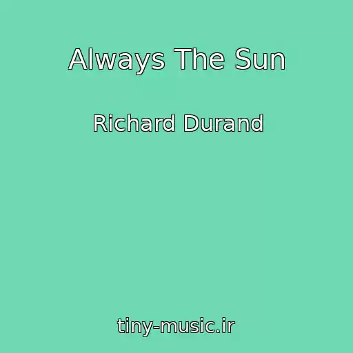 کاور آهنگ Always The Sun از Richard Durand
