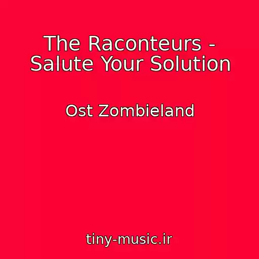 کاور آهنگ The Raconteurs - Salute Your Solution از Ost Zombieland