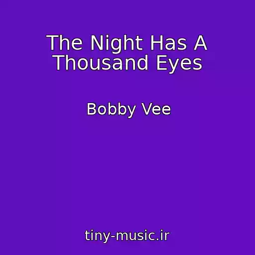 کاور آهنگ The Night Has A Thousand Eyes از Bobby Vee