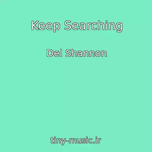 کاور آهنگ Keep Searching از Del Shannon