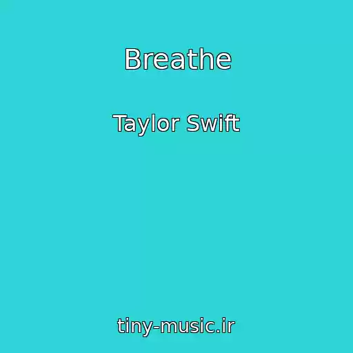 کاور آهنگ Breathe از Taylor Swift