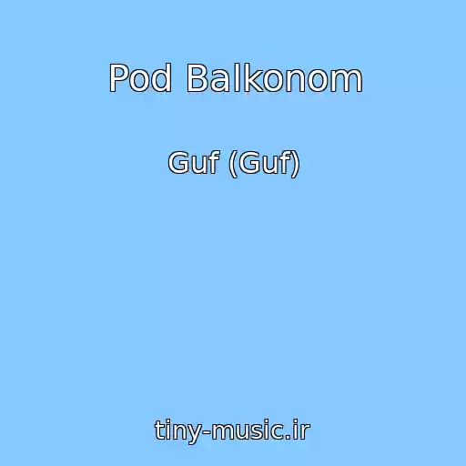 کاور آهنگ Pod Balkonom از Guf (Guf)