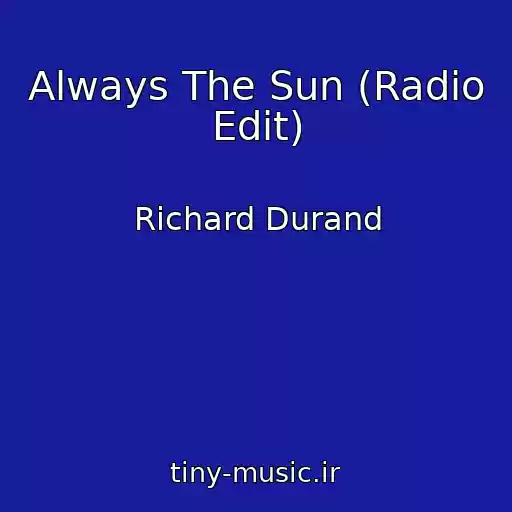 کاور آهنگ Always The Sun (Radio Edit) از Richard Durand