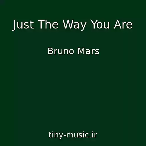 کاور آهنگ Just The Way You Are از Bruno Mars