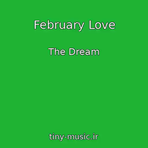 کاور آهنگ February Love از The Dream