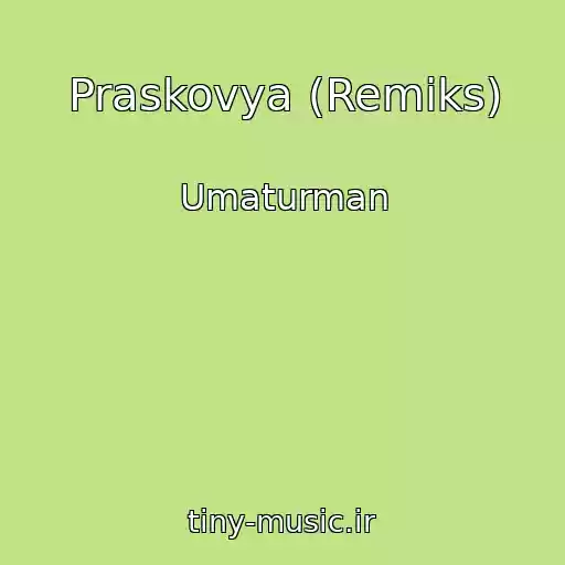 کاور آهنگ Praskovya (Remiks) از Umaturman