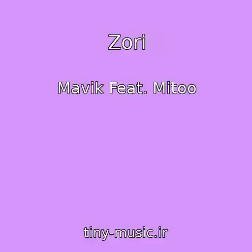 کاور آهنگ Zori از Mavik Feat. Mitoo