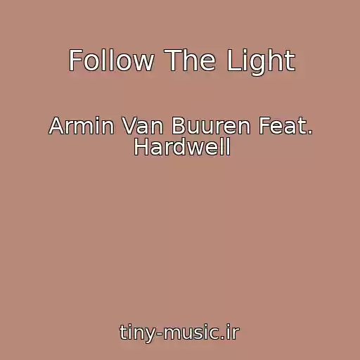 کاور آهنگ Follow The Light از Armin Van Buuren Feat. Hardwell