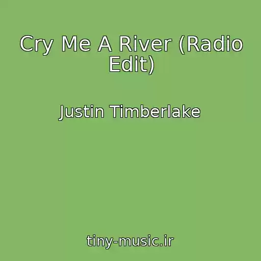 کاور آهنگ Cry Me A River (Radio Edit) از Justin Timberlake