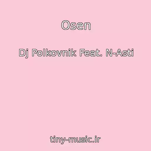 کاور آهنگ Osen از Dj Polkovnik Feat. N-Asti