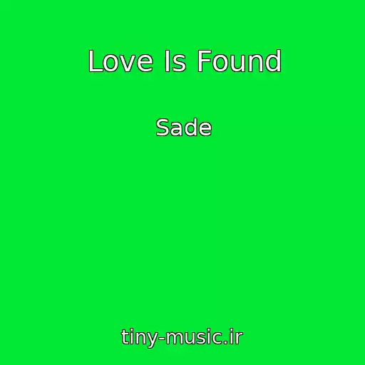 کاور آهنگ Love Is Found از Sade
