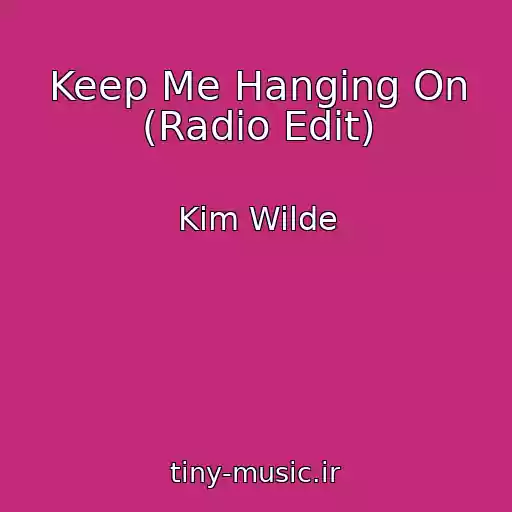 کاور آهنگ Keep Me Hanging On (Radio Edit) از Kim Wilde