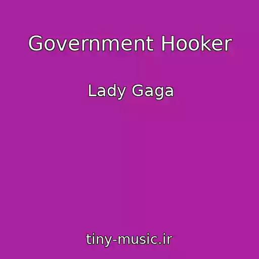 کاور آهنگ Government Hooker از Lady Gaga
