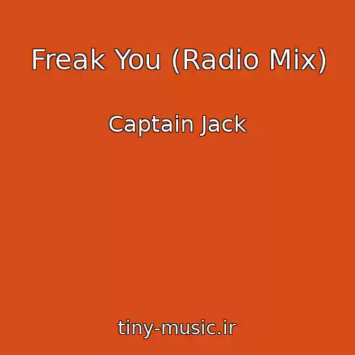 کاور آهنگ Freak You (Radio Mix) از Captain Jack