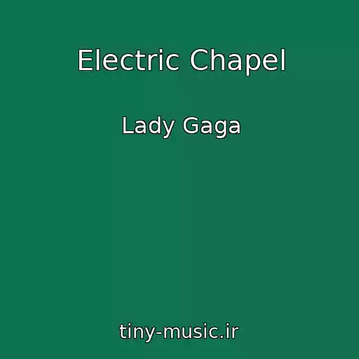 کاور آهنگ Electric Chapel از Lady Gaga