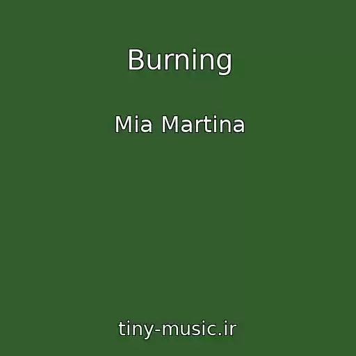 کاور آهنگ Burning از Mia Martina