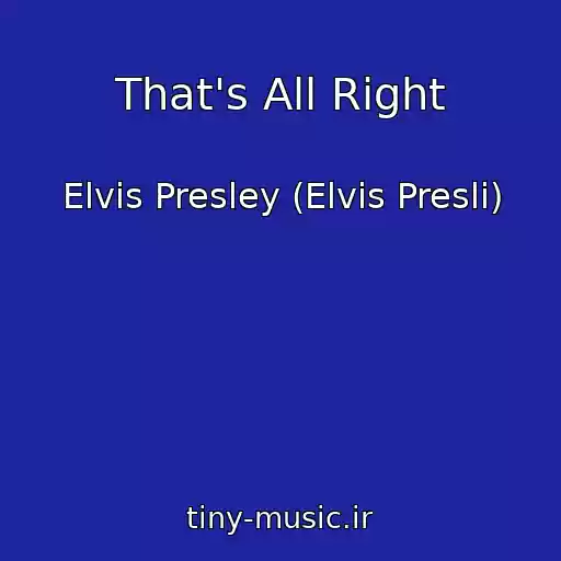 کاور آهنگ That's All Right از Elvis Presley (Elvis Presli)