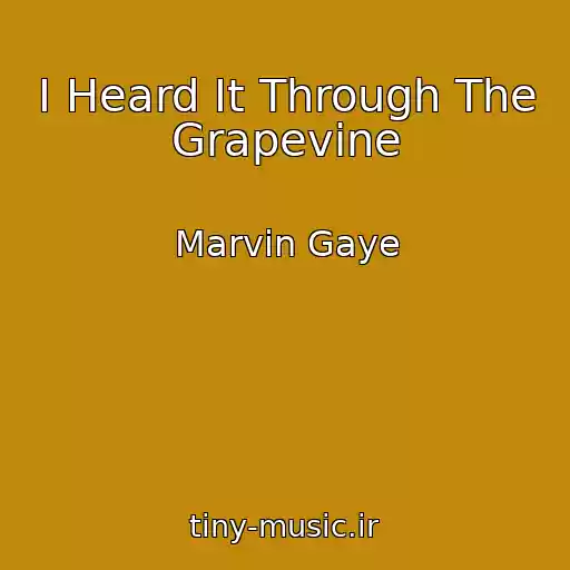 کاور آهنگ I Heard It Through The Grapevine از Marvin Gaye